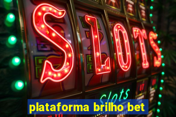 plataforma brilho bet