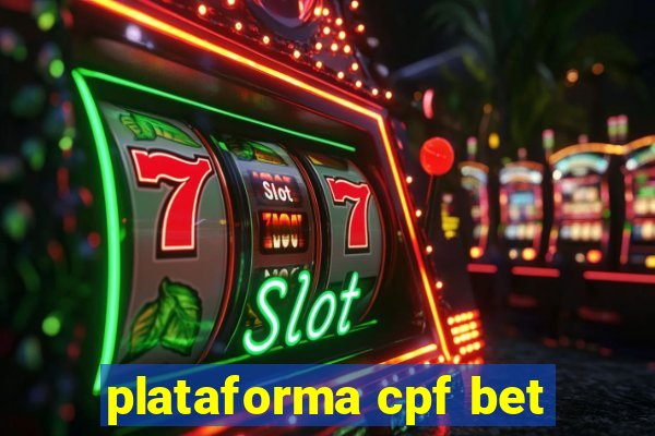 plataforma cpf bet