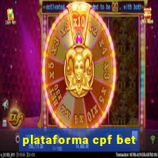 plataforma cpf bet