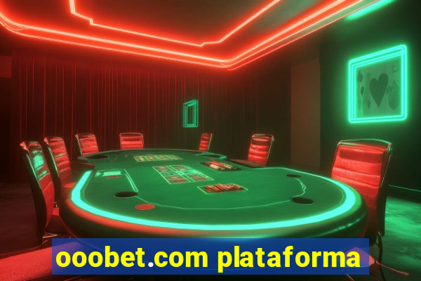 ooobet.com plataforma