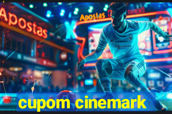 cupom cinemark