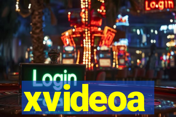 xvideoa