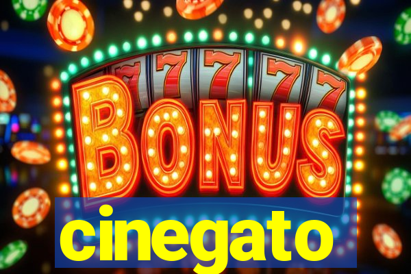 cinegato