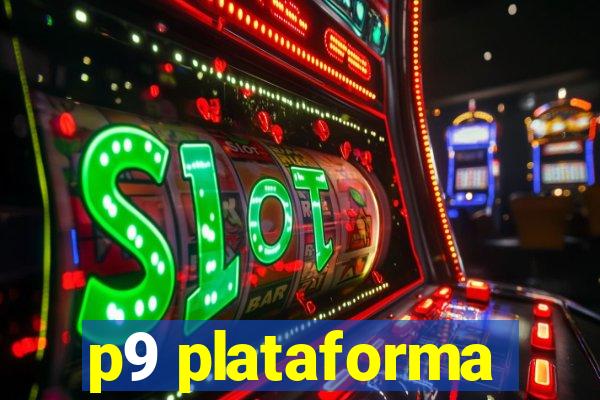 p9 plataforma