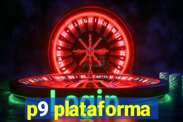 p9 plataforma