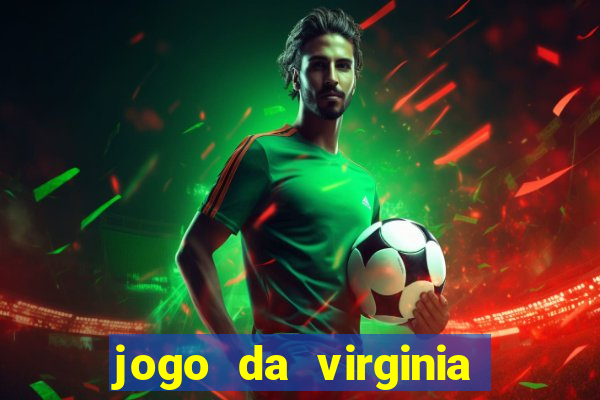 jogo da virginia que da dinheiro