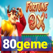 80geme