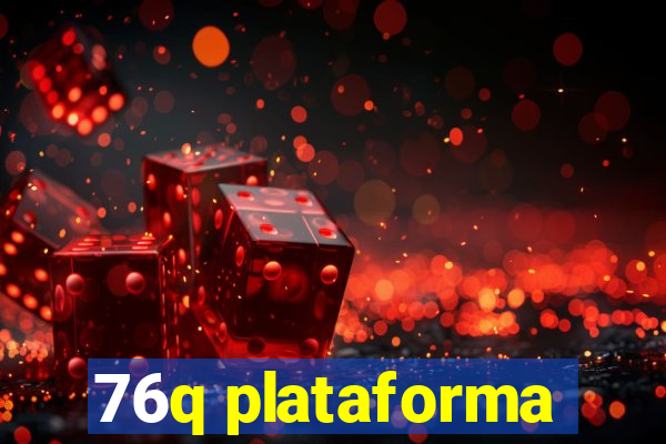 76q plataforma