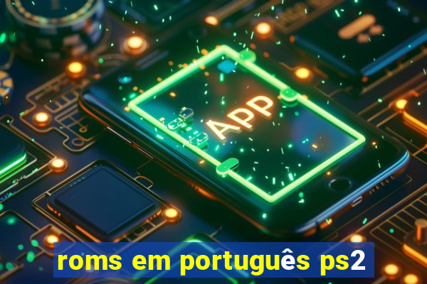 roms em português ps2