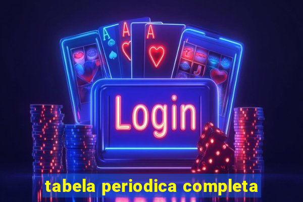 tabela periodica completa