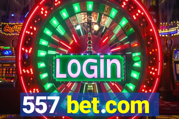 557 bet.com