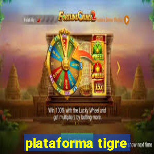 plataforma tigre