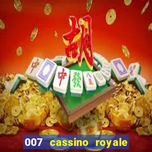 007 cassino royale dublado download