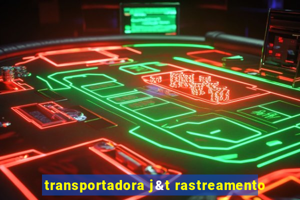 transportadora j&t rastreamento