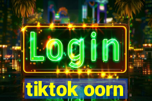 tiktok oorn