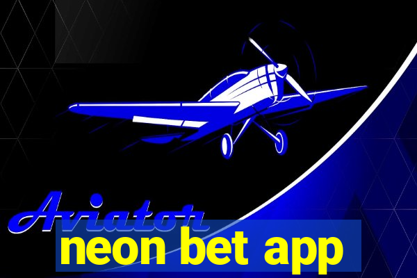 neon bet app