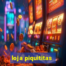 loja piquititas