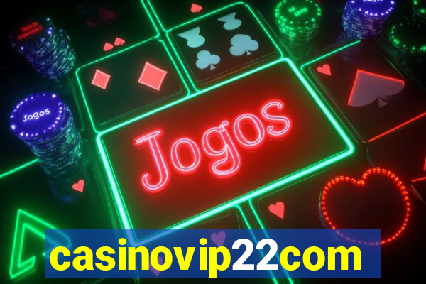 casinovip22com