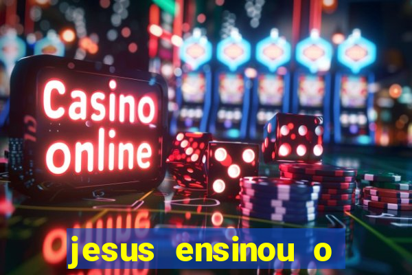 jesus ensinou o segredo da prosperidade