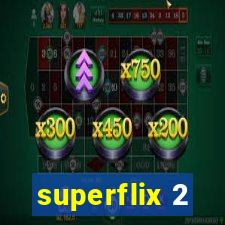 superflix 2