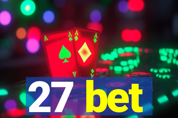 27 bet