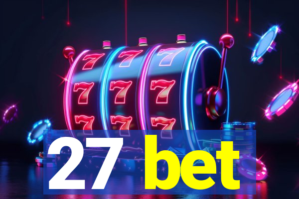 27 bet