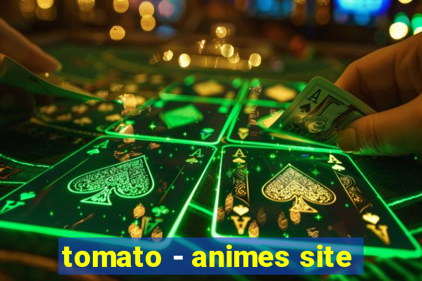 tomato - animes site