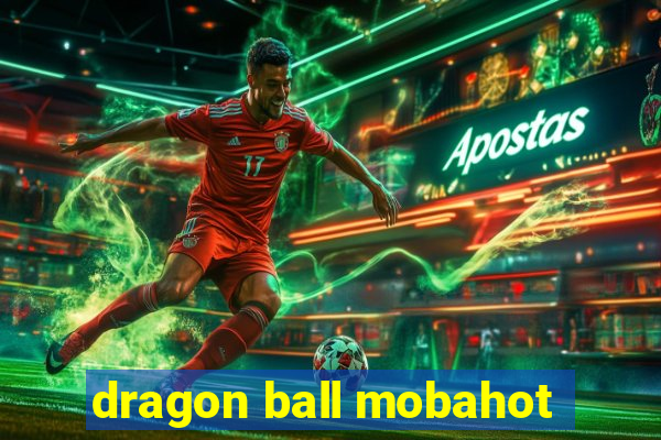 dragon ball mobahot