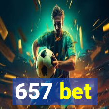 657 bet