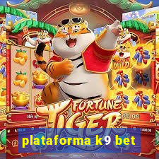 plataforma k9 bet