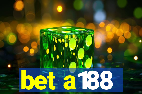 bet a188