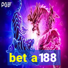 bet a188