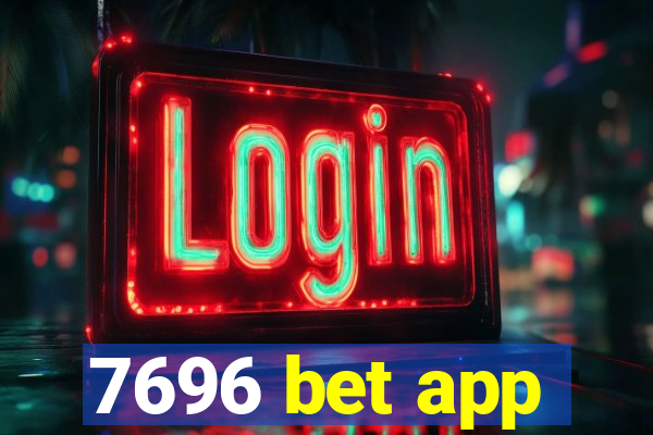 7696 bet app