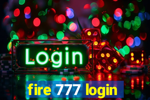 fire 777 login