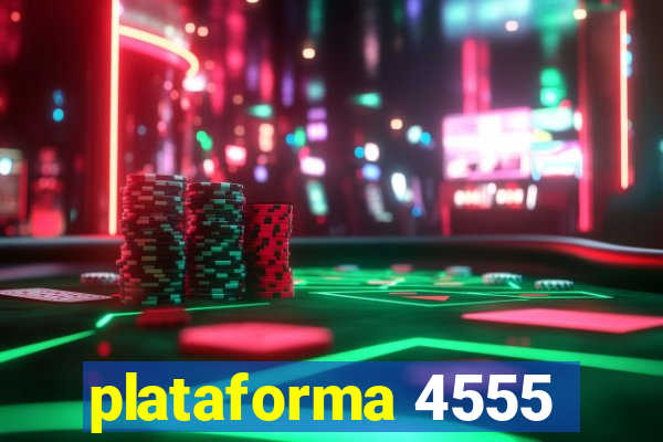 plataforma 4555