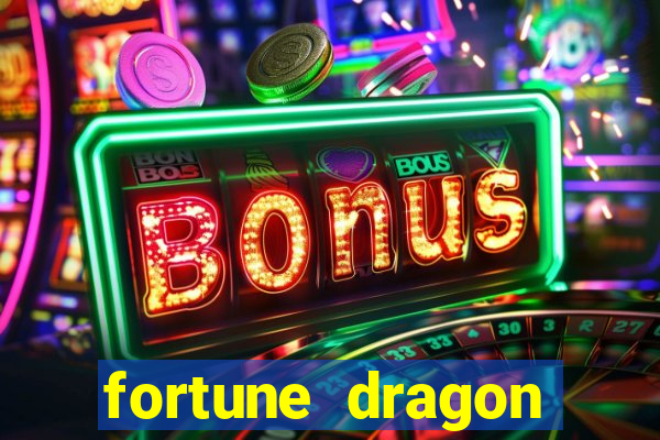 fortune dragon ganho certo