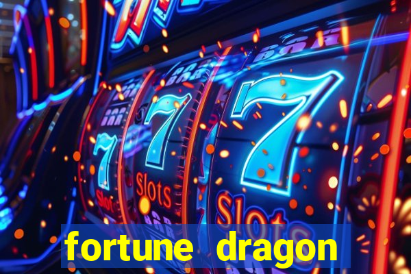 fortune dragon ganho certo