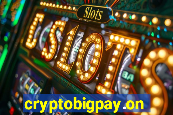 cryptobigpay.online