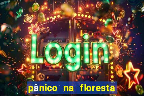 pânico na floresta 4 completo dublado mega filmes