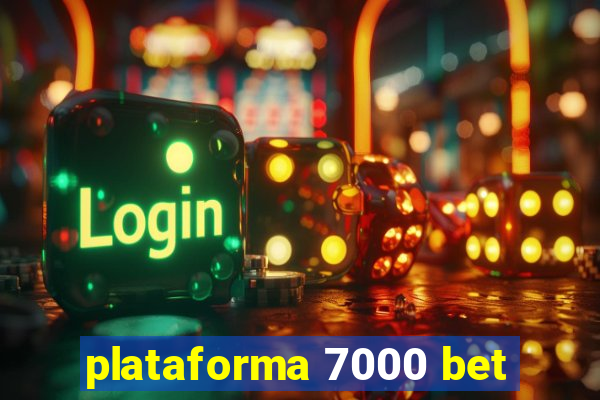 plataforma 7000 bet