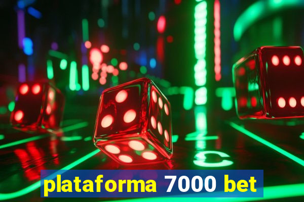 plataforma 7000 bet