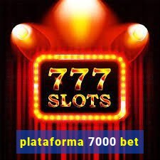 plataforma 7000 bet