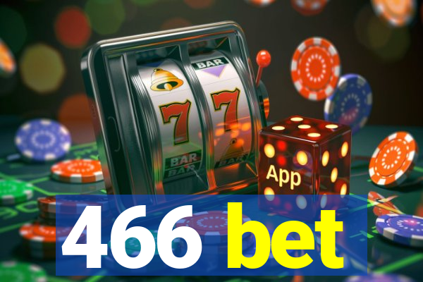 466 bet