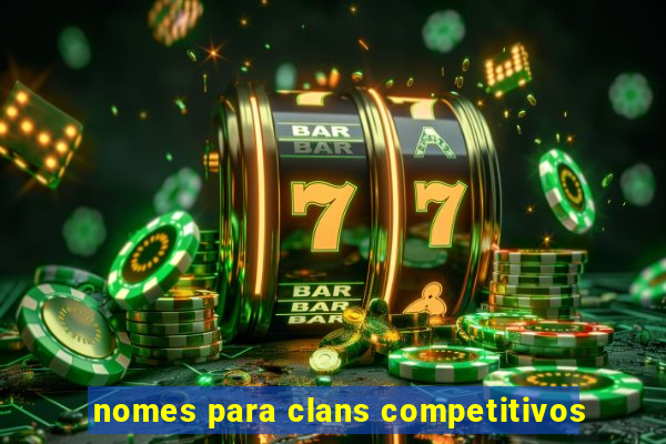 nomes para clans competitivos