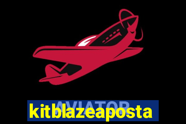 kitblazeaposta