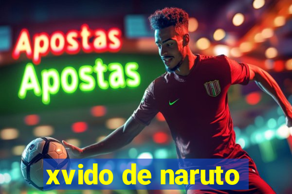 xvido de naruto