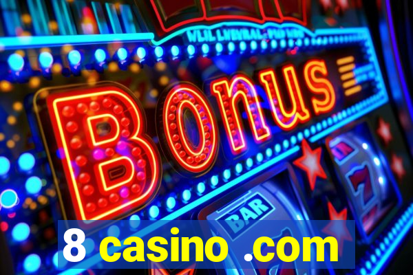 8 casino .com