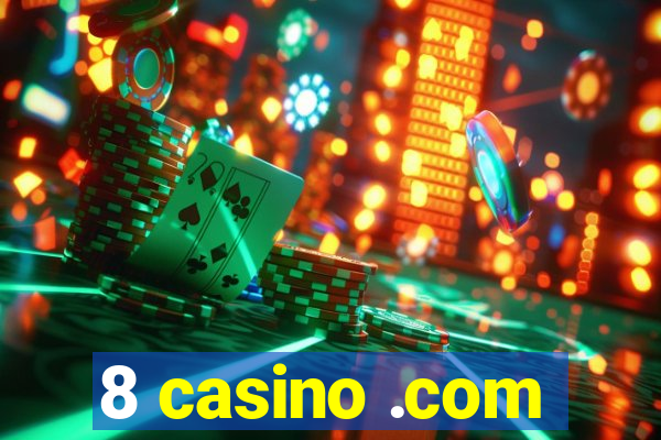 8 casino .com