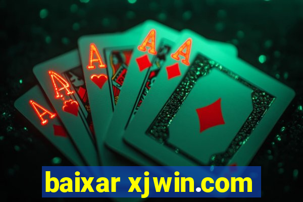 baixar xjwin.com