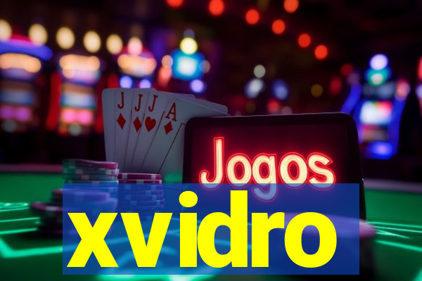 xvidro